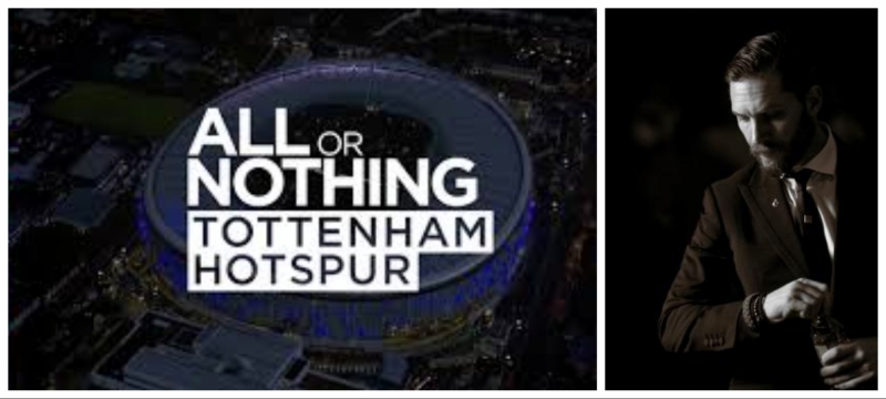 Tom Hardy to narrate ALL OR NOTHING: TOTTENHAM HOTSPUR series