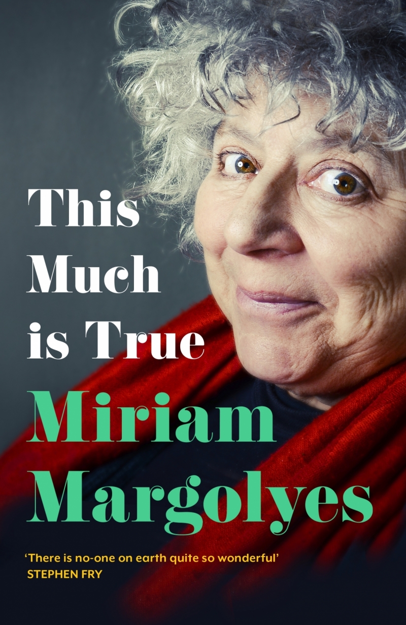 THIS MUCH IS TRUE -MIRIAM MARGOLYES | United Voices